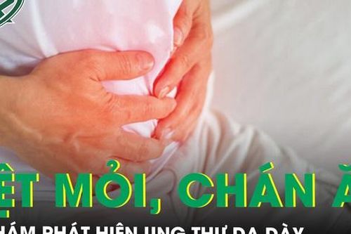 Mệt mỏi, chán ăn kéo dài nhiều tuần, người đàn ông đi khám phát hiện ung thư dạ dày