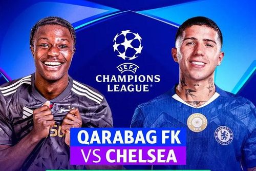 Nhận định trận đấu Qarabag vs Chelsea, 0h45 ngày 6.11: Đổi hành xác lấy chiến thắng