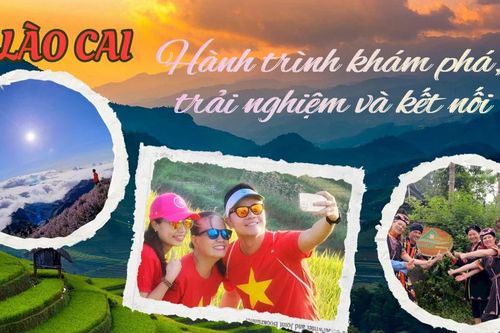 Lào Cai - Hành trình khám phá, trải nghiệm và kết nối
