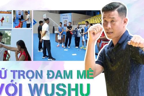 Giữ trọn đam mê với Wushu