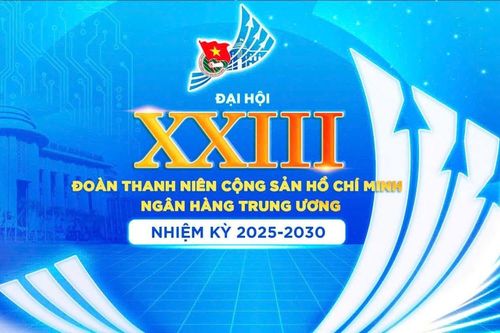Tuổi trẻ Ngân hàng Trung ương sẵn sàng cho Đại hội Đoàn lần thứ XXIII: Tiên phong – Bản lĩnh – Đoàn kết – Sáng tạo – Phát triển
