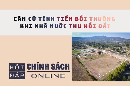 Căn cứ tính tiền bồi thường khi Nhà nước thu hồi đất