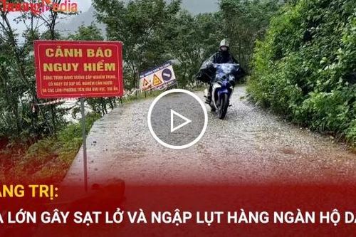 Quảng Trị: Mưa lớn gây sạt lở và ngập lụt hàng ngàn hộ dân