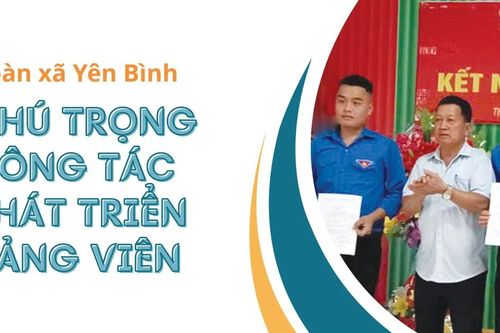 Đoàn xã Yên Bình: chú trọng công tác phát triển đảng viên