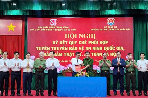 NXB Chính trị quốc gia Sự thật và Trường ĐH Cảnh sát nhân dân ký kết quy chế phối hợp chiến lược
