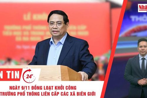 Thời sự 24h ngày 8/11/2025: Ngày 9/11 đồng loạt khởi công 100 Trường phổ thông liên cấp các xã biên giới