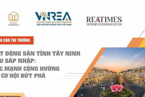 Bất động sản tỉnh Tây Ninh sau sáp nhập - Sức mạnh cộng hưởng và cơ hội bứt phá