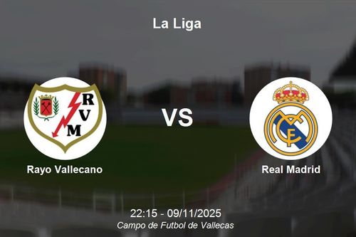 Nhận định Rayo Vallecano vs Real Madrid - La Liga