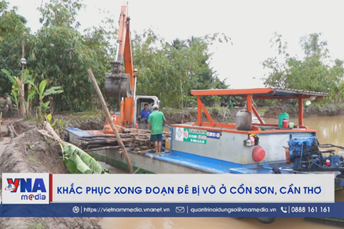 Khắc phục xong đoạn đê bị vỡ ở cồn Sơn, Cần Thơ
