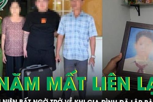 Nam thanh niên 3 năm mất liên lạc bất ngờ trở về khi gia đình đã lập bàn thờ vì tưởng đã chết
