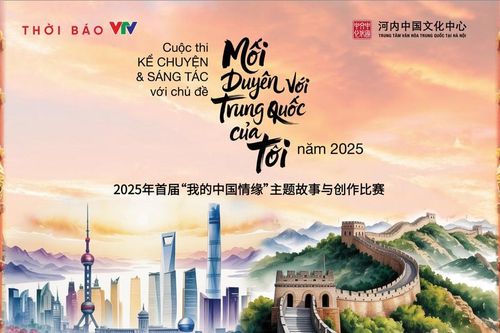 Cuộc thi 'Mối duyên với Trung Quốc 2025' chính thức khởi động