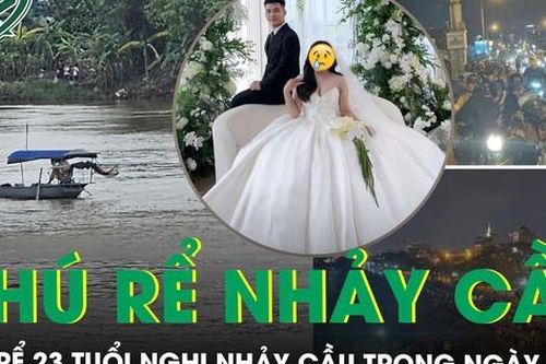 Chú rể 23 tuổi nghi nhảy cầu, mất tích trong ngày cưới: Bố mẹ suy sụp khóc ngất, mong phép màu xảy ra