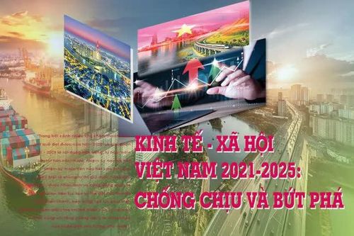 Tọa đàm 'Kinh tế - xã hội Việt Nam 2021 - 2025: Chống chịu và bứt phá'
