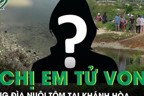 Phát hiện 2 phụ nữ tử vong trong đìa tôm tại Khánh Hòa, hé lộ chi tiết đau lòng