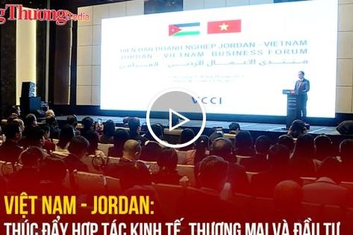 Việt Nam - Jordan: Thúc đẩy hợp tác kinh tế, thương mại và đầu tư