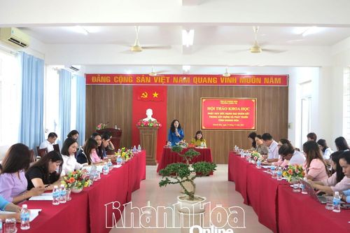 Hội thảo khoa học 'Phát huy sức mạnh đại đoàn kết trong xây dựng và phát triển tỉnh Khánh Hòa'