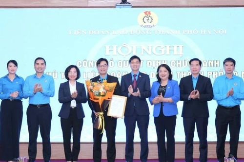Bí thư phường Chương Mỹ được chỉ định giữ chức Chủ tịch Liên đoàn Lao động thành phố Hà Nội