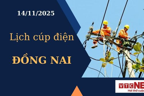 Lịch cúp điện hôm nay ngày 14/11/2025 tại Đồng Nai