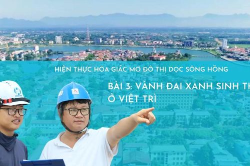 Bài 3: Vành đai xanh sinh thái ở Việt Trì