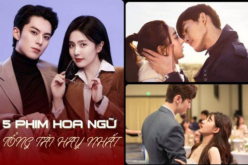 5 phim Hoa ngữ mô-típ tổng tài hot nhất: Phim có Bạch Lộc vẫn gây tranh cãi
