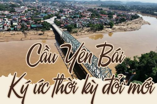 Cầu Yên Bái ký ức thời kỳ đổi mới