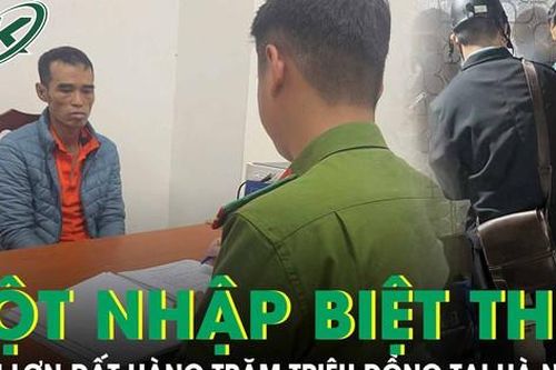 Quá khứ bất hảo 6 tiền án của kẻ đột nhập biệt thự trộm lợn đất hàng trăm triệu đồng
