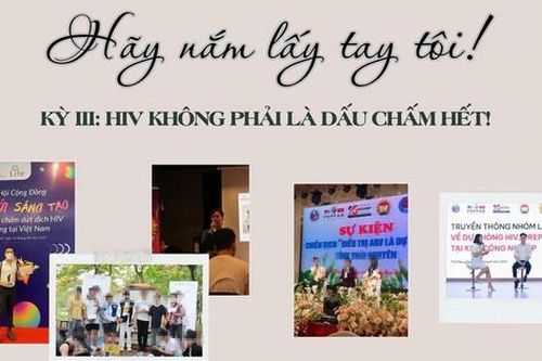 'Hãy nắm lấy tay tôi!' (Kỳ 3 - cuối): HIV không phải là dấu chấm hết!