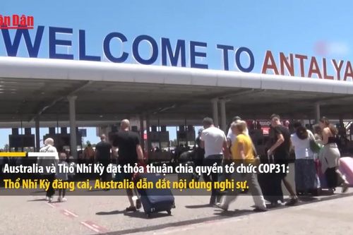 Australia và Thổ Nhĩ Kỳ phân quyền tổ chức hội nghị khí hậu COP31