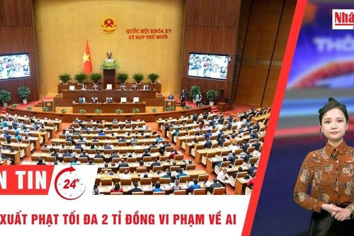 Thời sự 24h ngày 21/11/2025: Đề xuất phạt tối đa 2 tỉ đồng vi phạm về AI