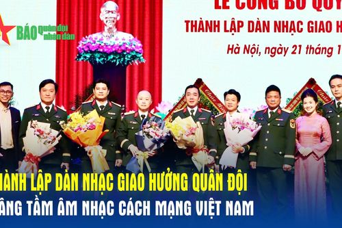 Thành lập Dàn nhạc Giao hưởng Quân đội: Nâng tầm âm nhạc cách mạng Việt Nam