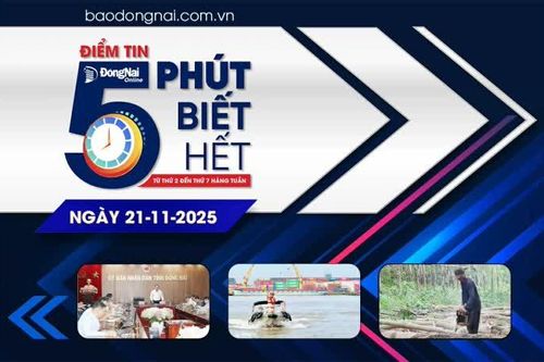 Điểm tin '5 phút biết hết' sáng 21-11: Đã chuẩn bị địa điểm sẵn sàng khởi công 3 khu công nghiệp lớn