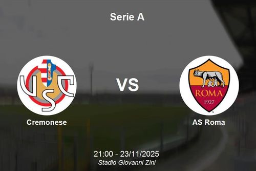 Nhận định Cremonese vs AS Roma - Serie A: Roma sáng cửa