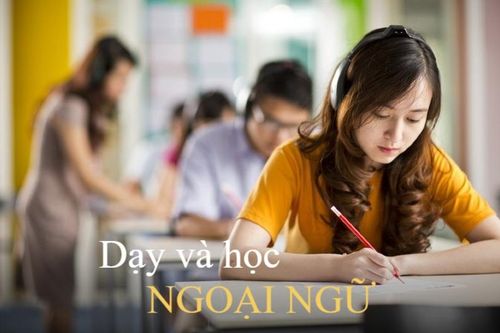 Thầy cô dạy ngoại ngữ và những yêu cầu mới hiện nay
