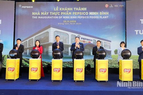 Khánh thành Nhà máy Thực phẩm PepsiCo Ninh Bình