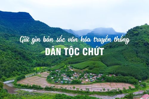 Giữ gìn bản sắc văn hóa truyền thống dân tộc Chứt