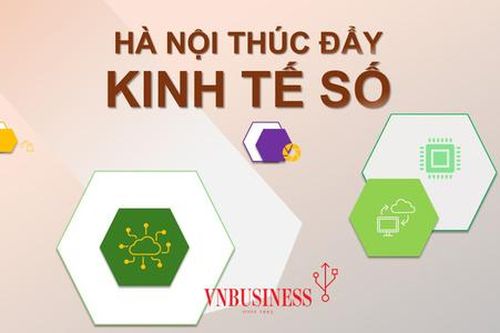 Hà Nội thúc đẩy kinh tế số để củng cố vị thế đầu tàu trong kỷ nguyên mới