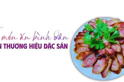Từ món ăn bình dân đến thương hiệu đặc sản