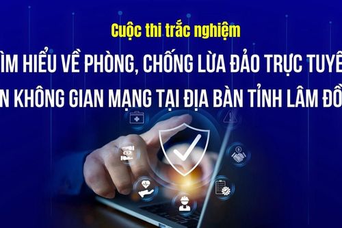 Công an Lâm Đồng phát động Cuộc thi tìm hiểu về phòng, chống lừa đảo trực tuyến