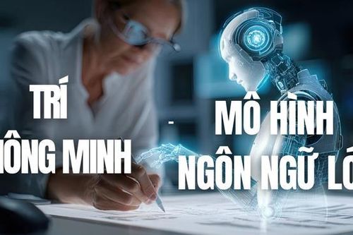 Mô hình ngôn ngữ lớn không đồng nghĩa với trí thông minh