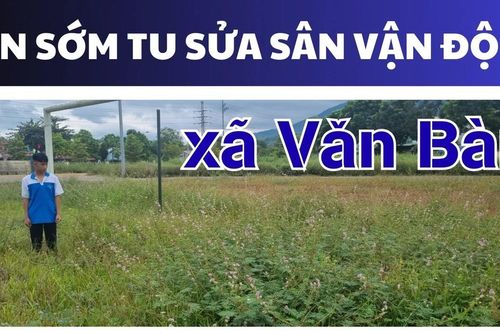 Cần sớm tu sửa sân vận động xã Văn Bàn