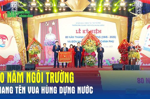 80 năm ngôi trường mang tên vua Hùng dựng nước