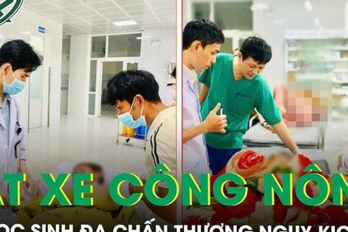 Sức khỏe của 13 học sinh trong vụ xe công nông trôi dốc mất kiểm soát