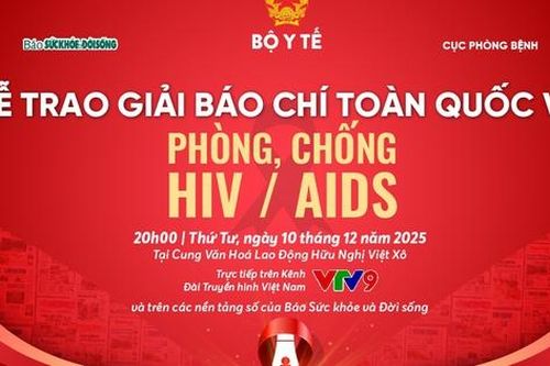 Đón chờ Lễ trao giải Báo chí toàn quốc về phòng, chống HIV/AIDS sắp diễn ra ngày 10/12 tới