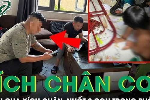 Lý do người cha xích chân 2 con nhốt trong căn phòng bẩn thỉu tại Đắk Lắk
