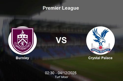 Nhận định Burnley vs Crystal Palace - Premier League