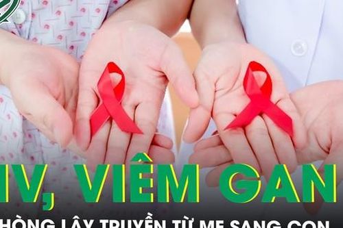 Hiểu biết để dự phòng lây truyền HIV, viêm gan B từ mẹ sang con