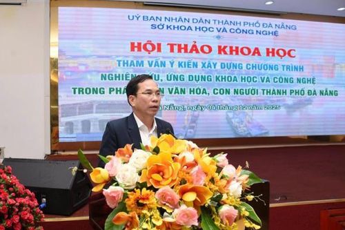 Đà Nẵng tham vấn chuyên gia xây dựng chương trình khoa học - công nghệ phát triển văn hóa, con người giai đoạn 2026 - 2030