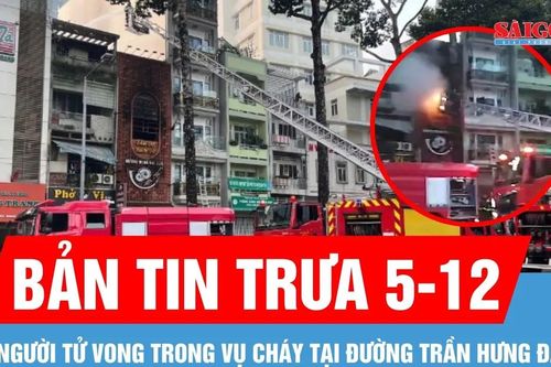 Bản tin trưa 5-12: 4 người tử vong trong vụ cháy tại đường Trần Hưng Đạo, TPHCM