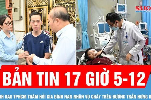 Bản tin 17 giờ 5-12: Lãnh đạo TPHCM thăm hỏi gia đình nạn nhân vụ cháy trên đường Trần Hưng Đạo