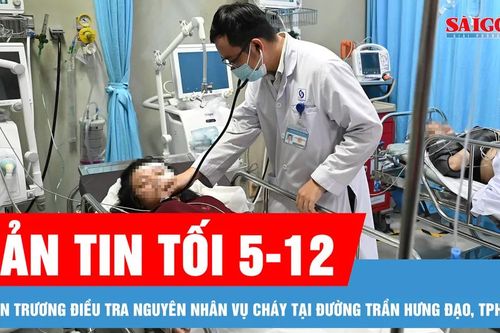 Bản tin tối 5-12: Khẩn trương điều tra nguyên nhân vụ cháy tại đường Trần Hưng Đạo, TPHCM